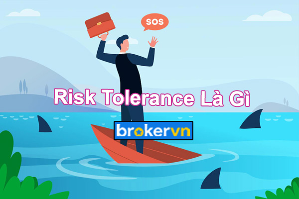Risk Tolerance là gì
